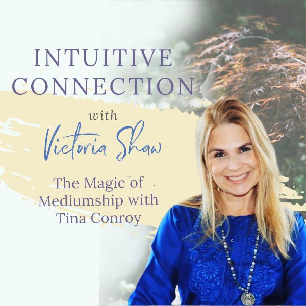 Victoria Shaw Intuitive Podcast on Mediumship