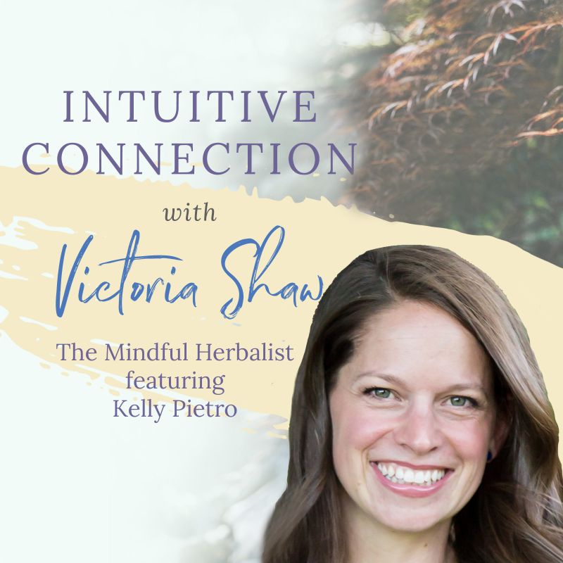The Mindful Herbalist Podcast for Intuition