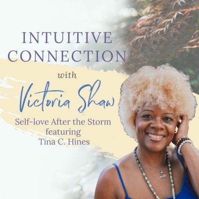 EP 94: Self-love After the Storm featuring Tina C. Hines
