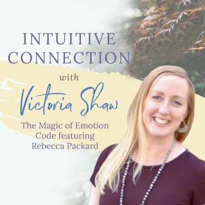 EP 101: The Magic of Emotion Code featuring Rebecca Packard