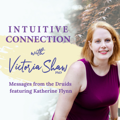 EP 140: Messages from the Druids featuring Katherine Flynn