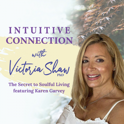 EP 149: The Secret to Soulful Living featuring Karen Garvey