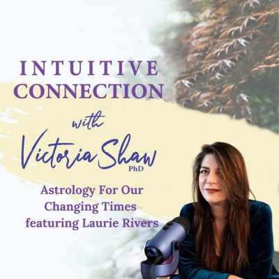 EP 205: Astrology For Our Changing Times Featuring Laurie Rivers