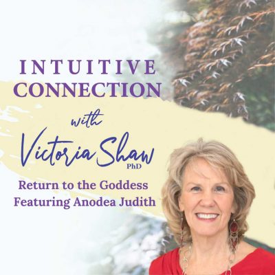 EP 217: Return to the Goddess Featuring Anodea Judith