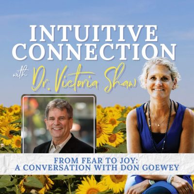 EP 275: From Fear to Joy: A Conversation with Don Goewey