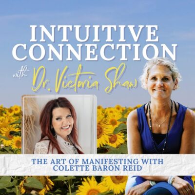 EP 313: The Art of Manifesting with Colette Baron Reid