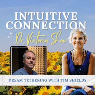 EP 317: Dream Tethering with Tim Shields