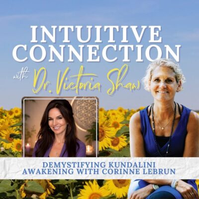 EP 323: Demystifying Kundalini Awakening with Corinne Lebrun